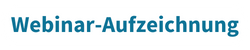 Webinar-Aufzeichnung